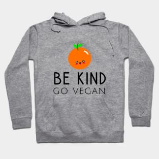 Be kind go vegan Hoodie